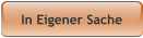 In Eigener Sache